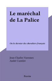 E-book, Le maréchal de La Palice : Ou le dernier des chevaliers français, Perrin (réédition numérique FeniXX)