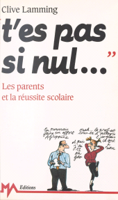 eBook, T'es pas si nul... : Les parents et la réussite scolaire, Plon (réédition numérique FeniXX)