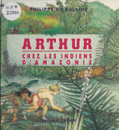 eBook, Arthur : Chez les indiens d'Amazonie, Plon (réédition numérique FeniXX)
