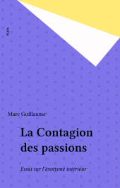 E-book, La Contagion des passions : Essai sur l'exotisme intérieur, Plon (réédition numérique FeniXX)