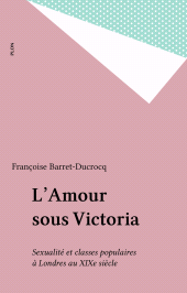 E-book, L'Amour sous Victoria : Sexualité et classes populaires à Londres au XIXe siècle, Plon (réédition numérique FeniXX)