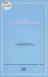 E-book, Le Génie de l'Autriche-Hongrie : État, société, culture, Presses universitaires de France (réédition numérique FeniXX)