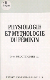 E-book, Physiologie et mythologie du féminin, Presses universitaires du Septentrion (réédition numérique FeniXX)