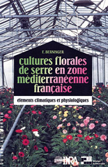 E-book, Cultures florales de serre en zone méditerranéenne française : Eléments climatiques et physiologiques, Inra