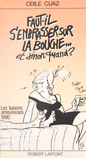 E-book, Faut-il s'embrasser sur la bouche... et sinon quand ?, Robert Laffont (réédition numérique FeniXX)