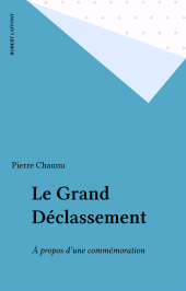 E-book, Le Grand Déclassement : À propos d'une commémoration, Robert Laffont (réédition numérique FeniXX)
