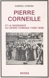 E-book, Pierre Corneille et la naissance du genre comique, 1629-1636 : Étude dramaturgique, Sedes (réédition numérique FeniXX)