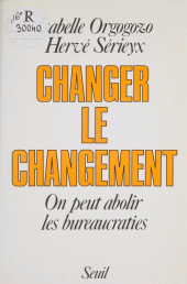 E-book, Changer le changement : On peut abolir les bureaucraties, Seuil (réédition numérique FeniXX)