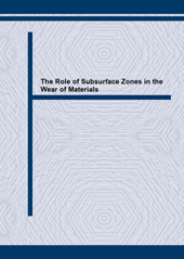 E-book, The Role of Subsurface Zones in the Wear of Materials, Trans Tech Publications Ltd