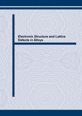 E-book, Electronic Structure and Lattice Defects in Alloys, Trans Tech Publications Ltd