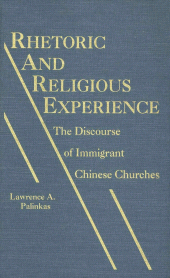 E-book, Rhetoric and Religious Experience : The Discourse of Immigrant Chinese Churches, University Publishing Associates