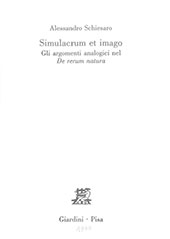 E-book, Simulacrum et imago : gli argomenti analogici nel De rerum natura, Schiesaro, Alessandro, Fabrizio Serra