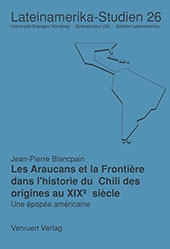 E-book, Les Araucans et la frontière dans l'histoire du Chili des origines au XIXe siècle : une épopée américaine, Blancpain, Jean-Pierre, Iberoamericana  ; Vervuert