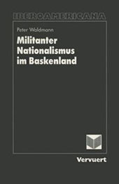 E-book, Militanter Nationalismus im Baskenland, Waldmann, Peter, Iberoamericana  ; Vervuert