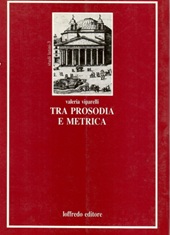 E-book, Tra prosodia e metrica : su alcuni problemi del Carmen de figuris, Paolo Loffredo iniziative editoriali