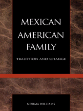 E-book, The Mexican American Family : Tradition and Change, AltaMira Press