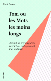 E-book, Tom ou les Mots les moins longs : Que suit un bref coup d'oeil sur l'art des mots qu'on dit d'un seul trait, Belfond (réédition numérique FeniXX)