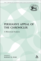 eBook, The Persuasive Appeal of the Chronicler, Duke, Rodney K., Bloomsbury Publishing
