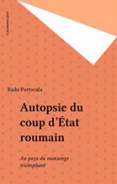 E-book, Autopsie du coup d'État roumain : Au pays du mensonge triomphant, Calmann-Lévy (réédition numérique FeniXX)