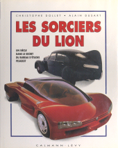 E-book, Les sorciers du Lion : Un siècle dans le secret du bureau d'études Peugeot, Calmann-Lévy (réédition numérique FeniXX)