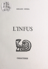E-book, L'infus, Caractères (réédition numérique FeniXX)