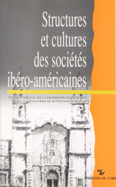 E-book, Structures et cultures des sociétés ibéro-américaines : au-delà du modèle socio-économique, CNRS Éditions (réédition numérique FeniXX)