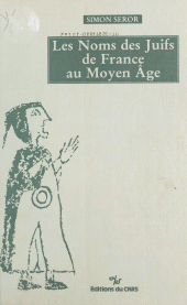 E-book, Les noms des Juifs de France au Moyen Âge, CNRS Éditions (réédition numérique FeniXX)