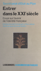 eBook, Entrer dans le XXIe siècle : essai sur l'avenir de l'identité française : Rapport du groupe Horizon 2000 présidé par Emmanuel Le Roy Ladurie, La Découverte (réédition numérique FeniXX)