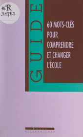 eBook, Comprendre et changer l'école : 60 mots clés, La Découverte (réédition numérique FeniXX)