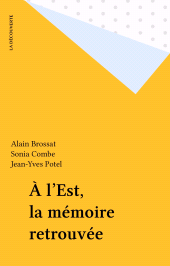 eBook, À l'Est, la mémoire retrouvée, La Découverte (réédition numérique FeniXX)