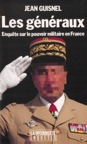 eBook, Les Généraux : Enquête sur le pouvoir militaire en France, La Découverte (réédition numérique FeniXX)