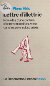 eBook, Lettre d'Illettrie : Nouvelles d'une contrée récemment redécouverte dans les pays industrialisés, La Découverte (réédition numérique FeniXX)