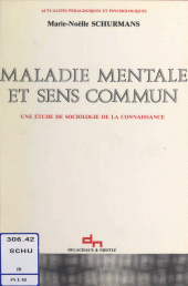E-book, Maladie mentale et sens commun : Une étude de sociologie de la connaissance, Delachaux et Niestlé (réédition numérique FeniXX)