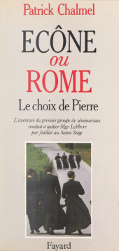 E-book, Écône ou Rome ? Le choix de Pierre : L'aventure du premier groupe de séminaristes conduit à quitter Mgr Lefèbvre par fidélité au Saint-Siège : témoignage, Fayard (réédition numérique FeniXX)