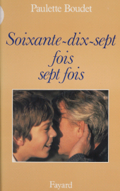 E-book, Soixante-dix-sept fois sept fois, Fayard (réédition numérique FeniXX)