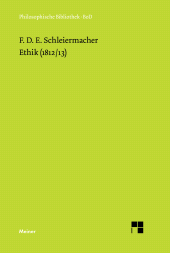 E-book, Ethik (1812/13) : Mit späteren Fassungen der Einleitung, Güterlehre und Pflichtenlehre, Felix Meiner Verlag