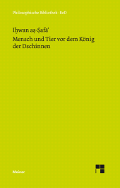 E-book, Mensch und Tier vor dem König der Dschinnen : Aus den Schriften der lauteren Brüder von Basra, Felix Meiner Verlag