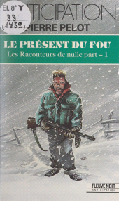 E-book, Les raconteurs de nulle part (1) : Le présent du fou, Fleuve éditions (réédition numérique FeniXX)