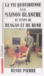 E-book, La vie quotidienne à la Maison Blanche au temps de Reagan et de Bush, Hachette (réédition numérique FeniXX)