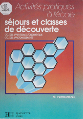 E-book, Séjours et classes de découverte : Cycle des apprentissages fondamentaux, Hachette (réédition numérique FeniXX)