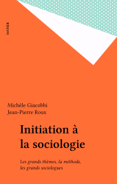 E-book, Initiation à la sociologie : Les grands thèmes, la méthode, les grands sociologues, Hatier (réédition numérique FeniXX)