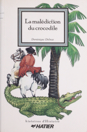 E-book, La Malédiction du crocodile, Hatier (réédition numérique FeniXX)