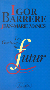 E-book, Les guetteurs du futur, JC Lattès (réédition numérique FeniXX)