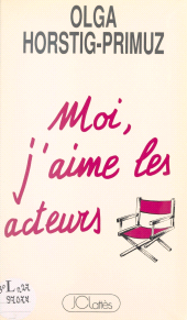 E-book, Moi, j'aime les acteurs, JC Lattès (réédition numérique FeniXX)