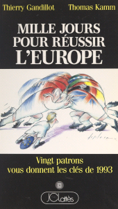 E-book, Mille jours pour réussir l'Europe : Vingt patrons vous donnent les clés de 1993, JC Lattès (réédition numérique FeniXX)