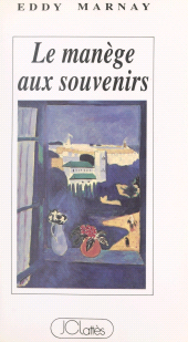 E-book, Le manège aux souvenirs, JC Lattès (réédition numérique FeniXX)
