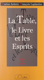 E-book, La table, le livre et les esprits : Naissance, évolution et actualité du mouvement social spirite entre France et Brésil, JC Lattès (réédition numérique FeniXX)