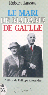E-book, Le mari de Madame de Gaulle, JC Lattès (réédition numérique FeniXX)
