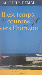 E-book, Il est temps, courons vers l'horizon, JC Lattès (réédition numérique FeniXX)