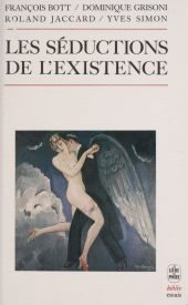 eBook, Les séductions de l'existence, Le Livre de poche (réédition numérique FeniXX)